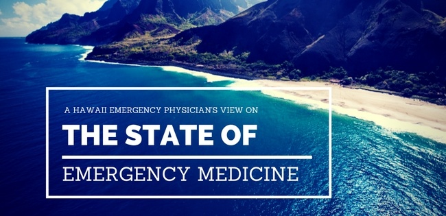 Hawaii emergency physicians associated state of emergency medicine Kathleen Katt MD